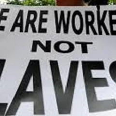 workers not slaves2 Thumbnail